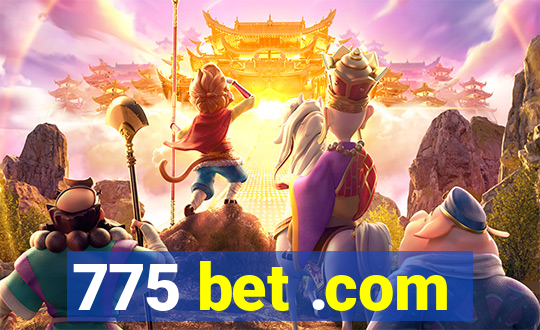 775 bet .com